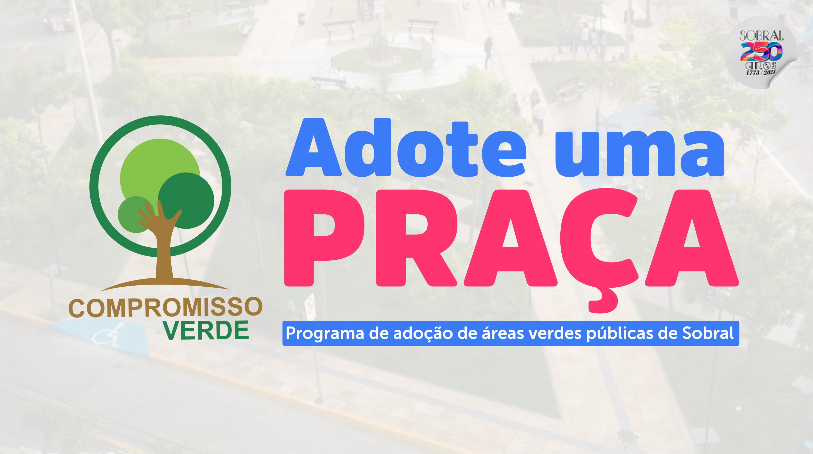 Prefeitura de Sobral incentiva adoção de espaços públicos para promoção de me...